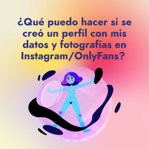 Se creó un perfil con mis datos y fotografías en Instagram/OnlyFans ...